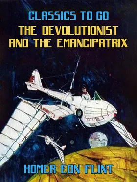 Flint |  The Devolutionist and the Emancipatrix | eBook | Sack Fachmedien