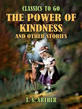 Arthur |  The Power of Kindness and Other Stories | eBook | Sack Fachmedien