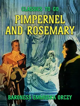 Orczy |  Pimpernel and Rosemary | eBook | Sack Fachmedien