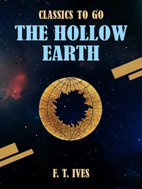 Ives |  The Hollow Earth | eBook | Sack Fachmedien