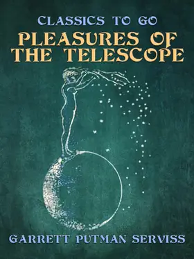Serviss |  Pleasures of the Telescope | eBook | Sack Fachmedien
