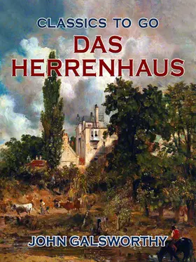 Galsworthy |  Das Herrenhaus | eBook | Sack Fachmedien