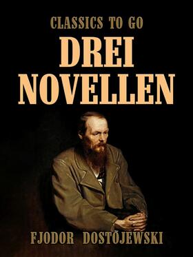 Dostojewski |  Drei Novellen | eBook | Sack Fachmedien