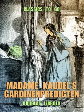 Jerrold |  Madame Kaudel's Gardinenpredigten | eBook | Sack Fachmedien