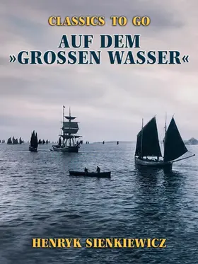 Sienkiewicz |  Auf dem »großen Wasser« | eBook | Sack Fachmedien