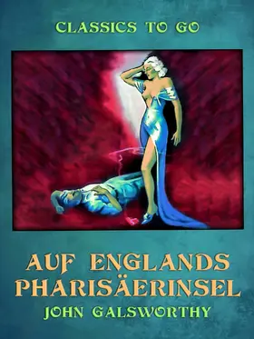 Galsworthy |  Auf Englands Pharisäerinsel | eBook | Sack Fachmedien