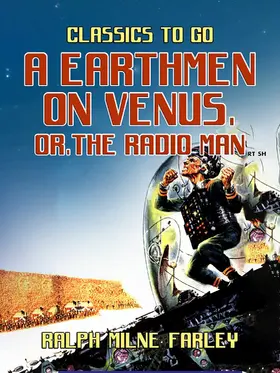 Farley |  A Earthmen on Venus, or, The Radio Man | eBook | Sack Fachmedien
