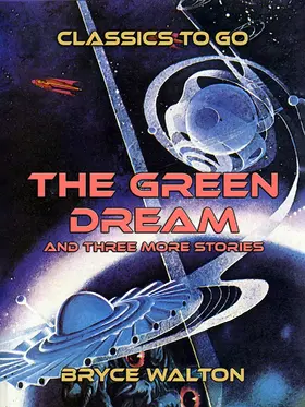 Walton |  The Green Dream and three more stories | eBook | Sack Fachmedien