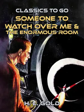 Gold |  Someone to Watch Over Me & The Enormous Room | eBook | Sack Fachmedien