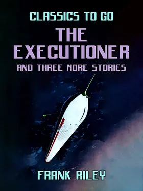Riley |  The Executioner and three more stories | eBook | Sack Fachmedien