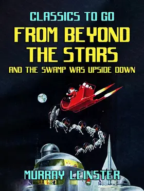 Leinster |  From Beyond The Stars & The Swamp was Upside Down | eBook | Sack Fachmedien