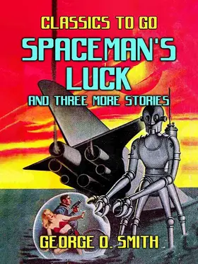 Smith |  Spaceman's Luck and three more stories | eBook | Sack Fachmedien