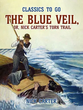 Carter |  The Blue Veil, or, Nick Carter's Torn Trail | eBook | Sack Fachmedien