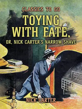 Carter |  Toying with Fate, or, Nick Carter's Narrow Shave | eBook | Sack Fachmedien
