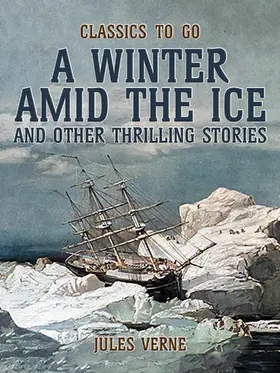 Verne |  Amid The Ice And Other Thrilling Stories | eBook | Sack Fachmedien
