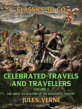 Verne |  Celebrated Travels And Travellers The Great Navigators Of The Eighteenth Century Vol II | eBook | Sack Fachmedien