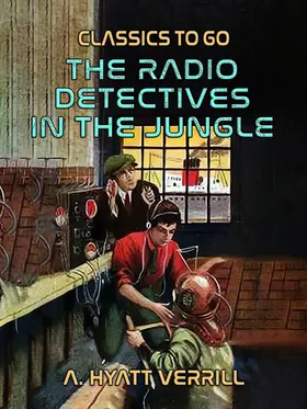 Verrill |  The Radio Detectives In The Jungle | eBook | Sack Fachmedien