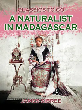 Sibree |  A Naturalist in Madagascar | eBook | Sack Fachmedien