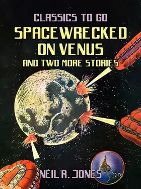 Jones |  Spacewrecked on Venus and two more stories | eBook | Sack Fachmedien