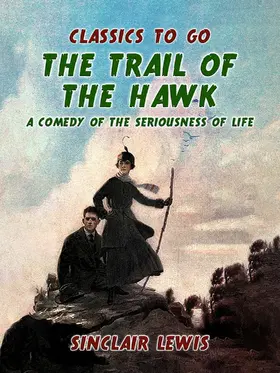 Lewis |  The Trail of the Hawk: A Comedy of the Seriousness of Life | eBook | Sack Fachmedien