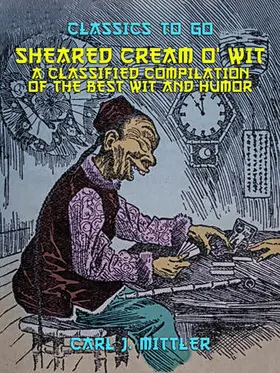 Mittler |  Seared Cream O'Wit, A Classified Compilation of the Best Wit and Humor | eBook | Sack Fachmedien
