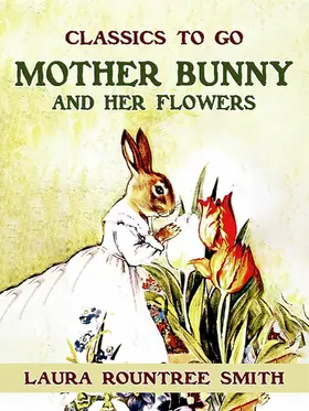 Smith |  Mother Bunny and Her Flowers | eBook | Sack Fachmedien