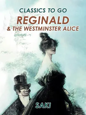 Saki |  Reginald  & The Westminster Alice | eBook | Sack Fachmedien