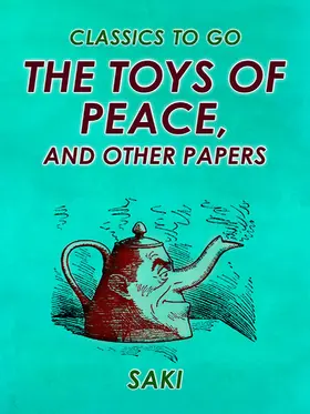 Saki |  The Toys of Peace, and Other Papers | eBook | Sack Fachmedien
