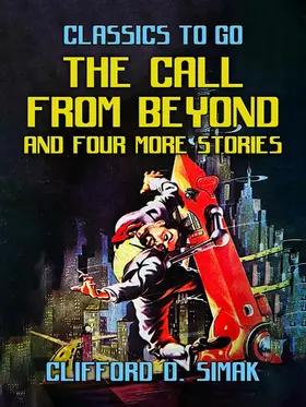 Simak |  The Call From Beyond and Four More Stories | eBook | Sack Fachmedien