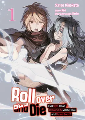 Kiki / Gottselig |  Roll over and Die: I Will Fight for an Ordinary Life with My Love and Cursed Sword, Band 01 (deutsche Ausgabe, Manga) | Buch |  Sack Fachmedien