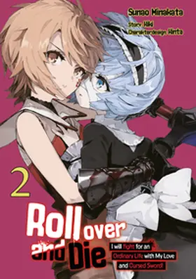 Kiki / Gottselig |  Roll over and Die: I Will Fight for an Ordinary Life with My Love and Cursed Sword, Band 02 (deutsche Ausgabe, Manga) | Buch |  Sack Fachmedien