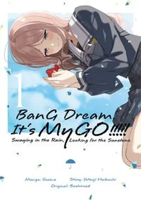 Haibuchi / Dokico |  BanG Dream! It's MyGO!!!!! Swaying in the Rain, Looking for the Sunshine, Band 01 | Buch |  Sack Fachmedien