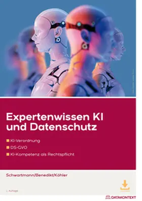 Schwartmann / Benedikt / Köhler |  Expertenwissen KI und Datenschutz | Buch |  Sack Fachmedien