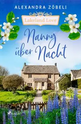 Zöbeli |  Nanny über Nacht - Lakeland Love | Buch |  Sack Fachmedien