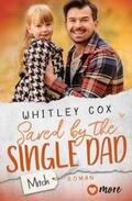 Cox |  Saved by the Single Dad - Mitch | Buch |  Sack Fachmedien