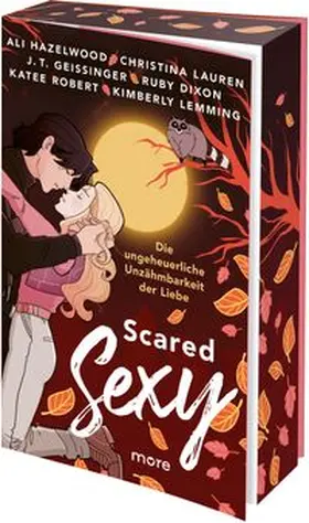 Hazelwood / Lauren / Geissinger |  Scared Sexy - Die ungeheuerliche Unzähmbarkeit der Liebe | Buch |  Sack Fachmedien