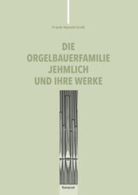 Greß | Die Orgelbauerfamilie Jehmlich und ihre Werke | Buch | 978-3-9875300-9-8 | sack.de