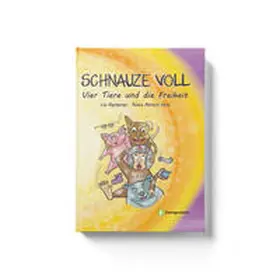 Aigelsperger / StudyHelp GmbH |  Schnauze voll - Vier Tiere und die Freiheit | Buch |  Sack Fachmedien