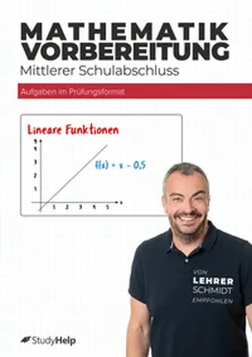 Lenk / Schmidt |  Mathe-Abschlussprüfung - Dein Trainingsheft mit Prüfungsaufgaben & Lösungen | Buch |  Sack Fachmedien