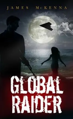 Mckenna |  Global Raider | eBook | Sack Fachmedien