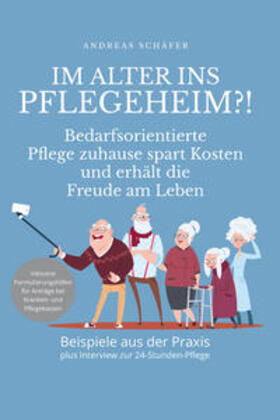 Schäfer | Im Alter ins Pflegeheim?! | Buch | 978-3-9875675-6-8 | sack.de