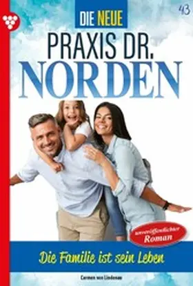 Lindenau |  Die Familie ist sein Leben | eBook | Sack Fachmedien