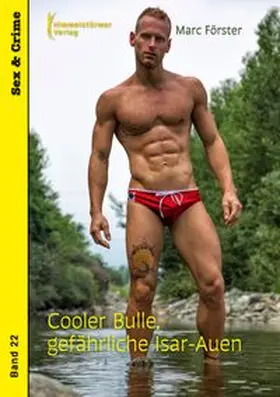 Förster |  Cooler Bulle, gefährliche Isar Auen | Buch |  Sack Fachmedien