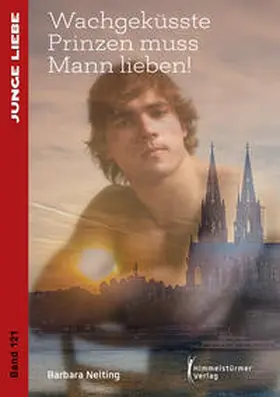 Nelting |  Wachgeküsste Prinzen muss Mann lieben! | Buch |  Sack Fachmedien