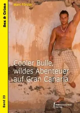 Förster |  Cooler Bulle, wildes Abenteuer auf Gran Canaria | eBook | Sack Fachmedien