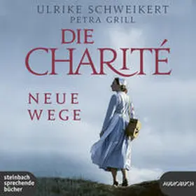 Schweikert / Grill |  Die Charité: Neue Wege | Sonstiges |  Sack Fachmedien