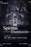 Cronos / Gießmann |  Spiritus Daemonis - Folge 1: Des Betrügers Exorzismus | Buch |  Sack Fachmedien
