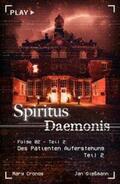 Cronos / Gießmann |  Spiritus Daemonis - Folge 2: Des Patienten Auferstehung (Teil 2) | Buch |  Sack Fachmedien
