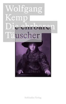 Kemp / Haufe / Sauer |  Die ehrbaren Täuscher | Buch |  Sack Fachmedien