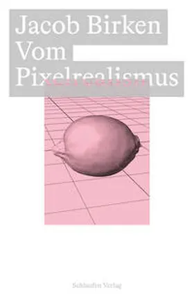 Jacob / Haufe / Sauer |  Vom Pixelrealismus | Buch |  Sack Fachmedien
